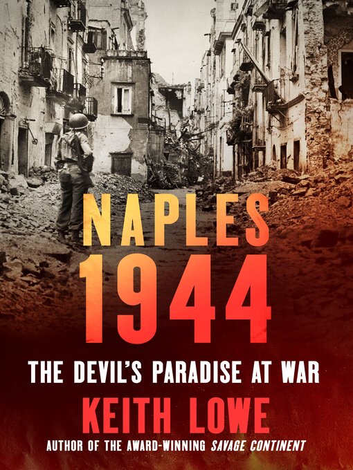 Title details for Naples 1944 by Keith Lowe - Wait list